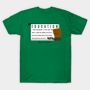 Frederick Douglass Quote on Education T-Shirt